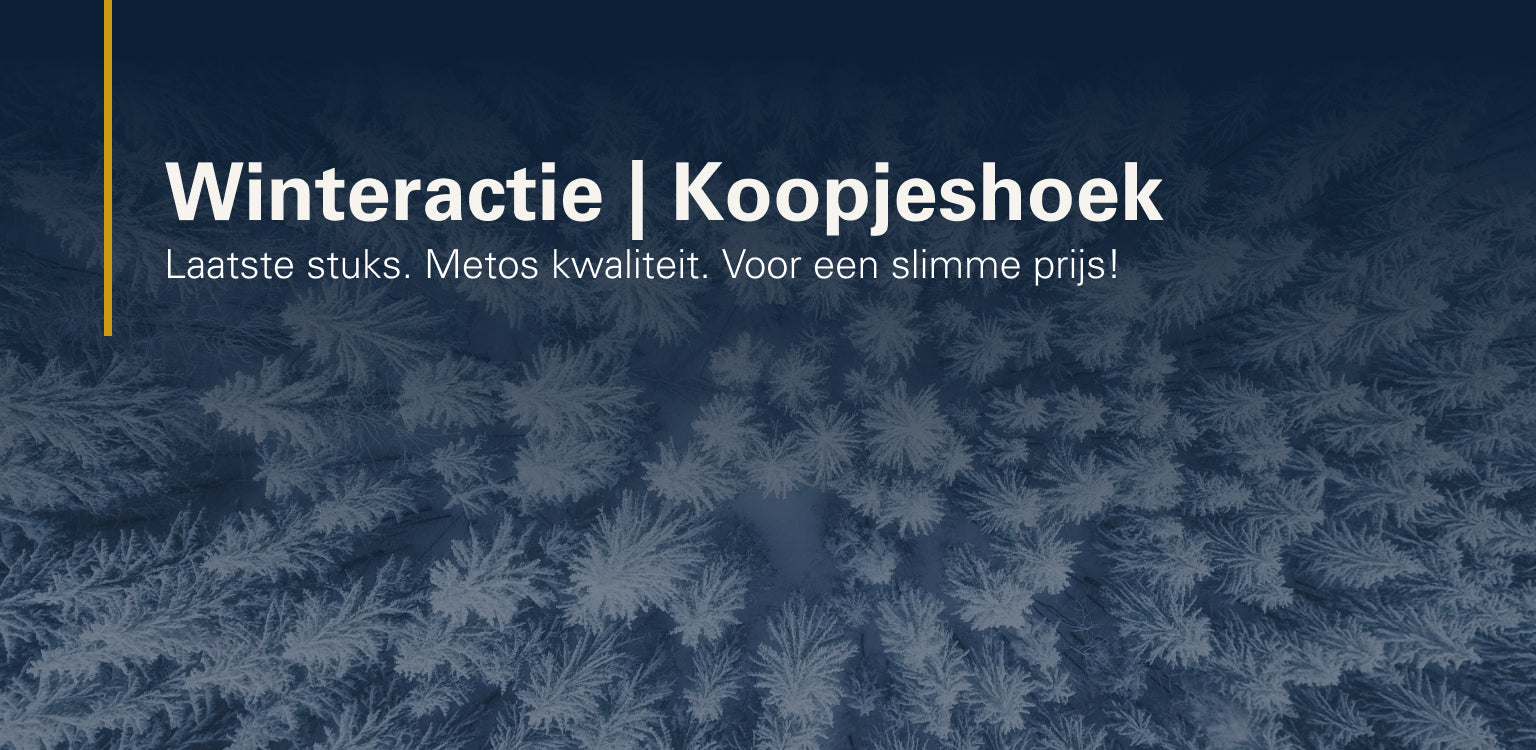 Winteractie: Tot wel 80% korting op producten in onze koopjeshoek! Metos-kwaliteit voor een scherpe prijs!